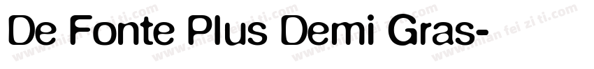 De Fonte Plus Demi Gras字体转换
